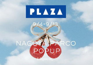 PLAZA 名古屋パルコ店 POP UPのお知らせ